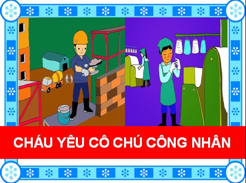 chau-yeu-co-chu-cong-nhan-1